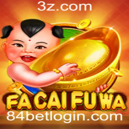 Descubra o Jogo Fascinante 'FaCaiFuWa' com 84bet