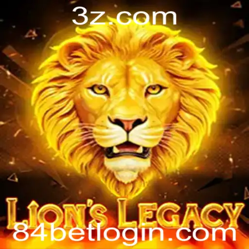 LionsLegacy: A Nova Experiência de Jogo com 84bet