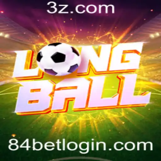Descubra o Fascinante Mundo do LongBall com 84bet